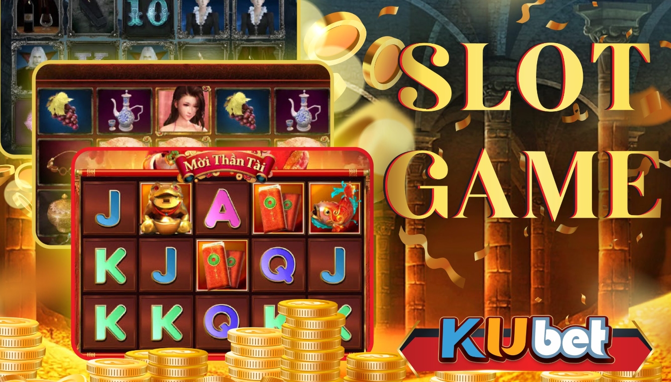 Đôi nét về slot game tại Kubet