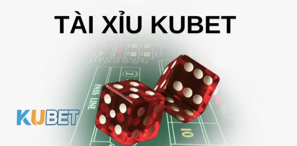 Kinh nghiệm đánh tài xỉu Kubet có lợi nhuận khủng