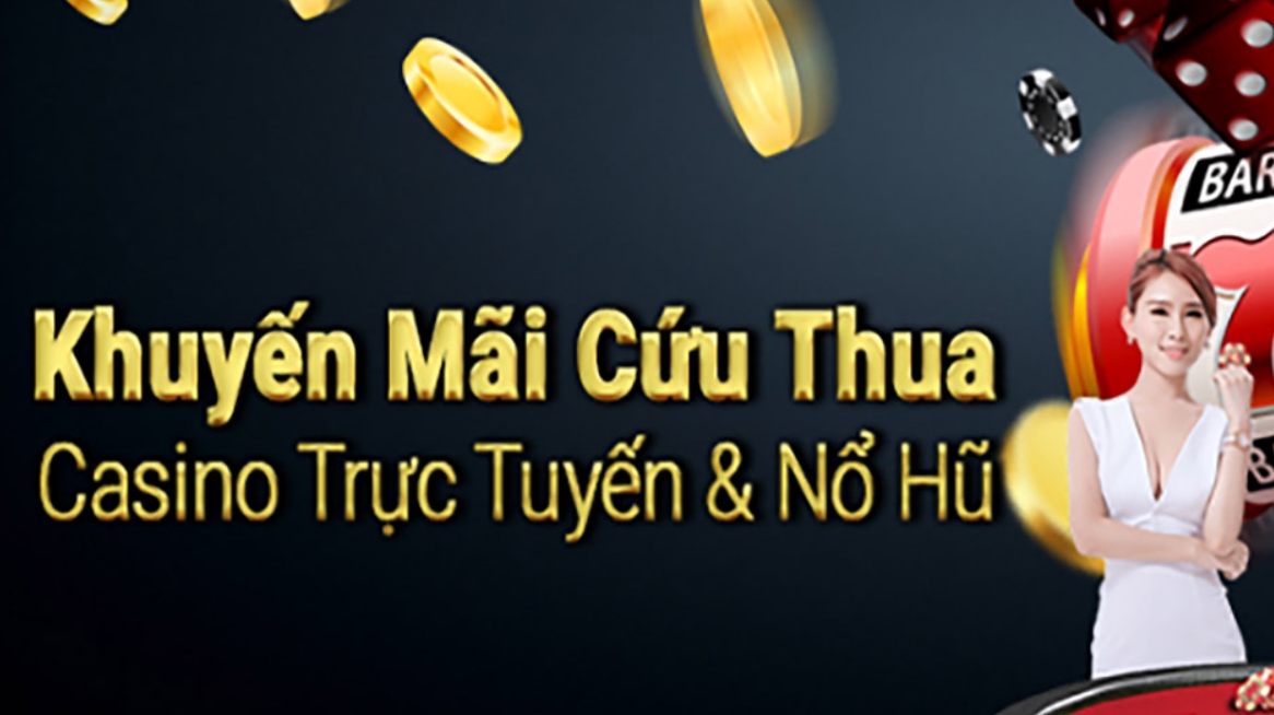 Nội dung chương trình khuyến mãi cược thua